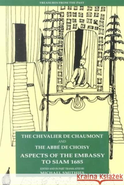 Aspects of the Embassy to Siam 1685 Michael Smithies Chaumont 9789747100518 Silkworm Books - książka