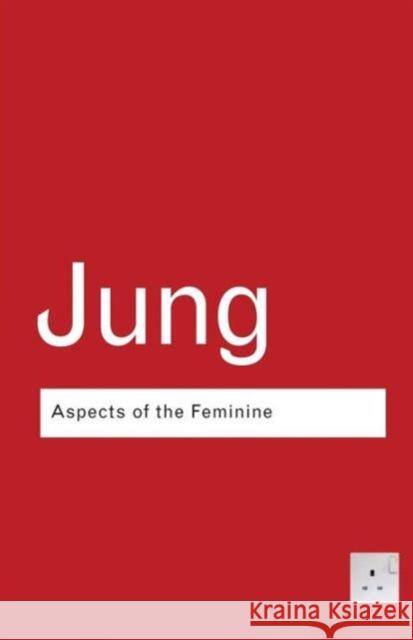 Aspects of the Feminine C G Jung 9780415307703  - książka