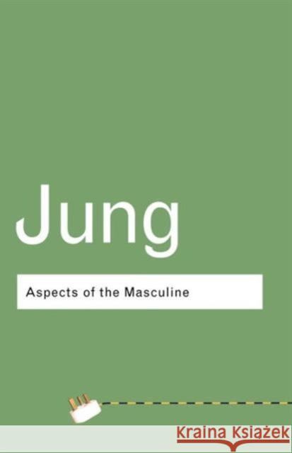 Aspects of the Masculine C G Jung 9780415307697  - książka