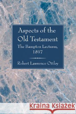 Aspects of the Old Testament Ottley, Robert Lawrence 9781556351631 Wipf & Stock Publishers - książka