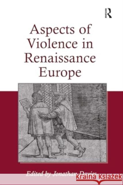 Aspects of Violence in Renaissance Europe Jonathan Davies 9781032924021 Routledge - książka