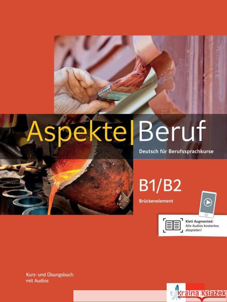 Aspekte Beruf B1/B2 Brckenelement. Kurs-Ubungsbuch Gerhard, Corinna, Mayr-Sieber, Tanja, Pohlschmidt, Anna 9783126053624 Klett Sprachen - książka