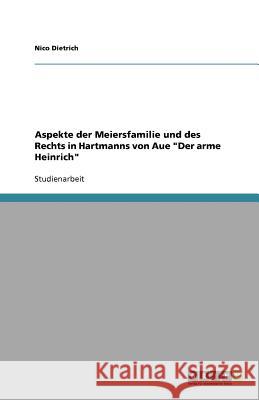 Aspekte der Meiersfamilie und des Rechts in Hartmanns von Aue 