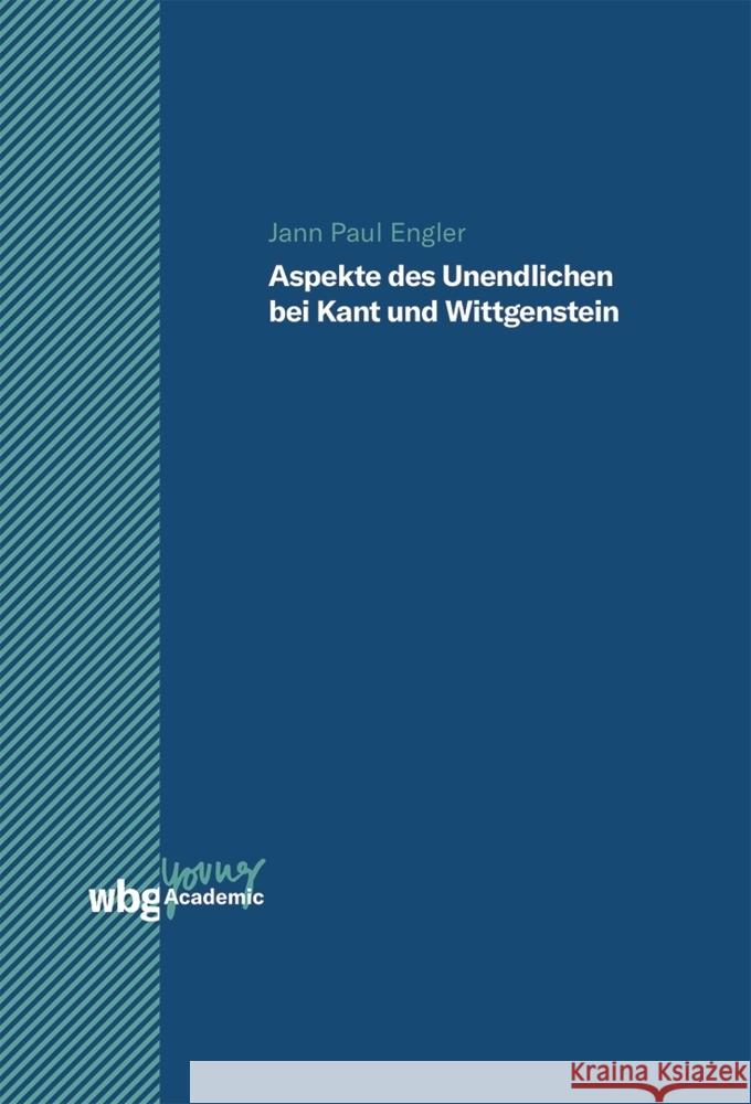 Aspekte des Unendlichen bei Kant und Wittgenstein Engler, Jann Paul 9783534403998 WBG Academic - książka