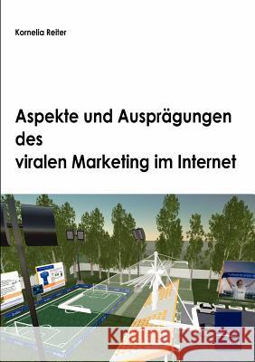 Aspekte und Ausprägungen des viralen Marketing im Internet Reiter, Kornelia 9783867410526 Europäischer Hochschulverlag - książka