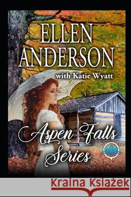 Aspen Falls Series Katie Wyatt Ellen Anderson 9781686653278 Independently Published - książka