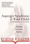 Asperger Syndrome and Your Child: A Parent's Guide Michael D. Powers Janet Poland 9780060934880 HarperCollins Publishers