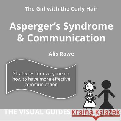 Asperger's Syndrome and Communication Alis Rowe 9781739748999 Lonely Mind Books - książka