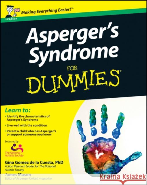 Asperger's Syndrome For Dummies Georgina Gomez de la Cuesta, James Mason 9780470660874 John Wiley & Sons Inc - książka
