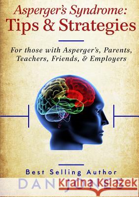 Asperger's Syndrome: Tips & Strategies Dan Jones (University of Central Florida) 9780244914073 Lulu.com - książka