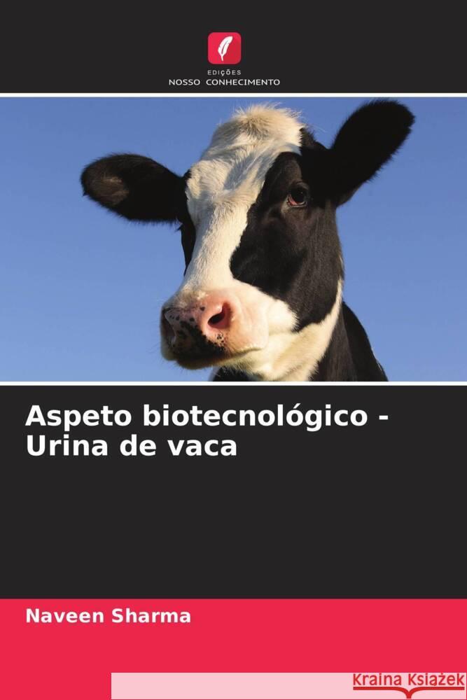 Aspeto biotecnológico - Urina de vaca Sharma, Naveen 9786207942459 Edições Nosso Conhecimento - książka