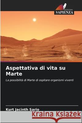 Aspettativa di vita su Marte Kurt Jacinth Sario 9786207569366 Edizioni Sapienza - książka