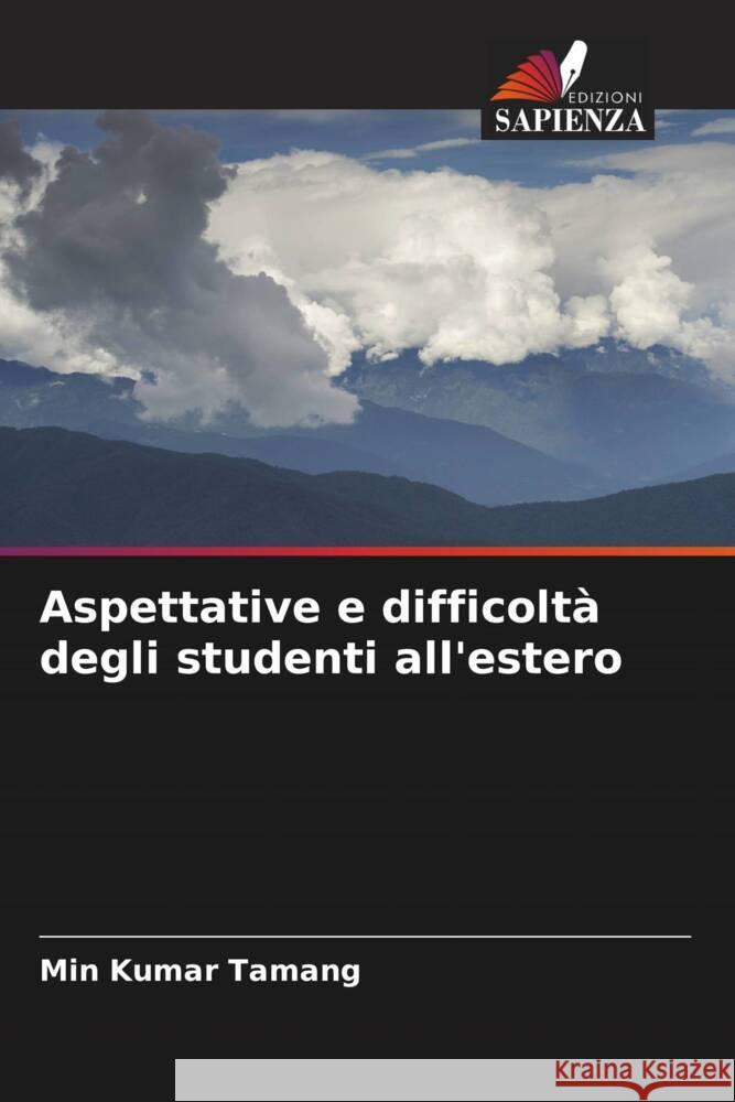 Aspettative e difficoltà degli studenti all'estero Tamang, Min Kumar 9786204757742 Edizioni Sapienza - książka
