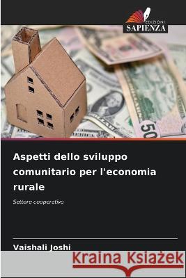 Aspetti dello sviluppo comunitario per l'economia rurale Vaishali Joshi   9786205960615 Edizioni Sapienza - książka