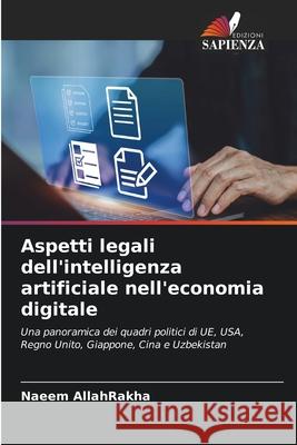 Aspetti legali dell'intelligenza artificiale nell'economia digitale Naeem Allahrakha 9786207620708 Edizioni Sapienza - książka