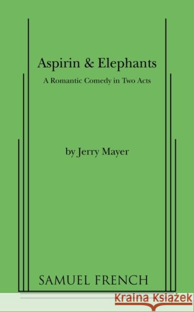 Aspirin & Elephants Jerry Mayer 9780573693540 Samuel French Trade - książka