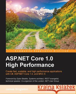 ASP.NET Core 1.0 High Performance James Singleton 9781785881893 Packt Publishing - książka