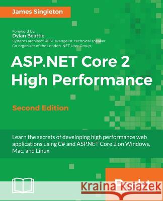 ASP.NET Core 2 High Performance James Singleton 9781788399760 Packt Publishing - książka