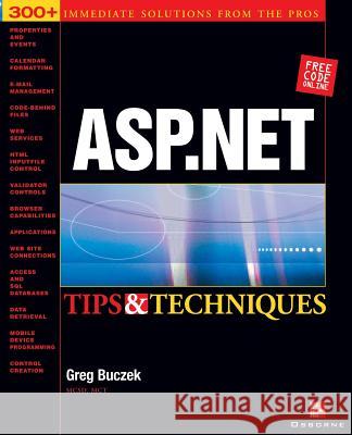 ASP.Net Tips & Techniques Buczek, Greg 9780072225143 McGraw-Hill/Osborne Media - książka