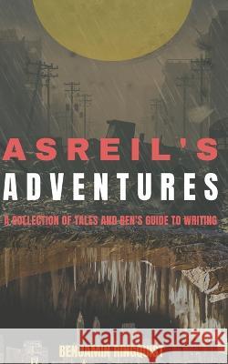 Asreil\'s Adventures: A Collection of Tales Benjamin D. Ringquist 9781990461309 Llh Publishing - książka