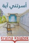 أسرتني آية عبد ال 9789948798330 Austin Macauley