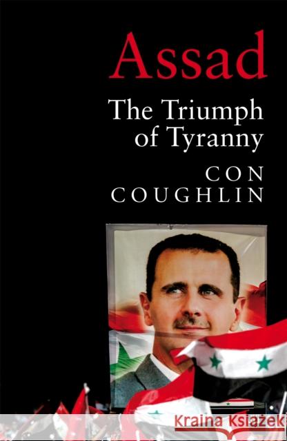 Assad: The Triumph of Tyranny Con Coughlin 9781529074888 Pan Macmillan - książka