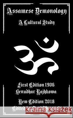 Assamese Demonology Tarl Warwick Benudhar Rajhkowa 9781792929762 Independently Published - książka