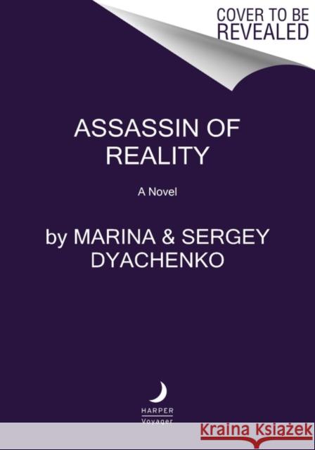 Assassin of Reality: A Novel Marina & Sergey Dyachenko 9780063225428 HarperCollins Publishers Inc - książka