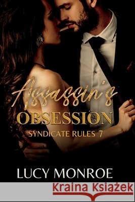 Assassin's Obsession Lucy Monroe 9781961214217 Lucy Monroe LLC - książka