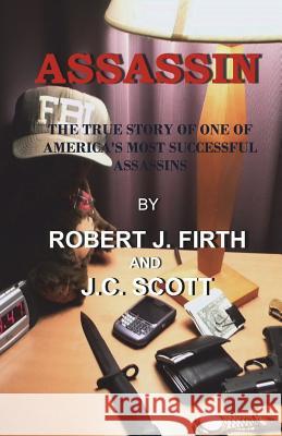 Assassin: The Real Story Robert J. Firth 9781539178538 Createspace Independent Publishing Platform - książka