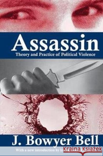 Assassin: Theory and Practice of Political Violence J. Bowyer Bell 9781138518988 Routledge - książka