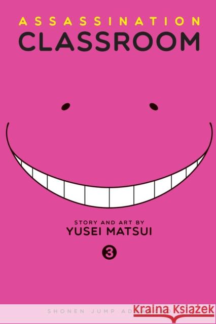 Assassination Classroom, Vol. 3 Yusei Matsui 9781421576091 Viz Media, Subs. of Shogakukan Inc - książka