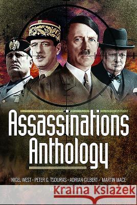 Assassinations Anthology: Plots and Murders That Would Have Changed the Course of Ww2 John Grehan 9781848326972 Frontline Books - książka