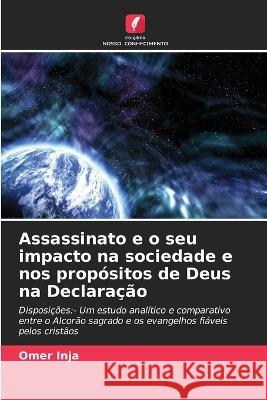 Assassinato e o seu impacto na sociedade e nos propósitos de Deus na Declaração Inja, Omer 9786205333679 Edicoes Nosso Conhecimento - książka