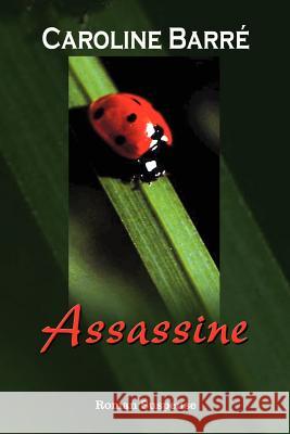 Assassine Caroline Barre 9781425103996 Trafford Publishing - książka