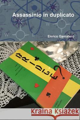 Assassinio in duplicato Gamalero, Enrico 9780244951481 Lulu.com - książka