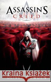 Assassin's Creed - Die Bruderschaft : Der offizielle Roman zum Game Assassin's Creed 2 Bowden, Oliver Stahl, Timothy  9783833222368 Panini Books - książka