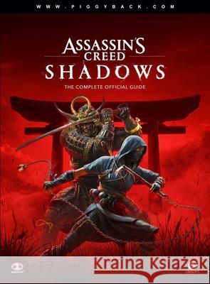 Assassin's Creed Shadows - The Complete Official Guide: Standard Edition Piggyback 9781913330163 Piggyback Interactive - książka