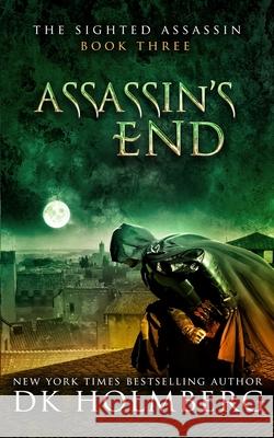 Assassin's End D. K. Holmberg 9781549530401 Independently Published - książka