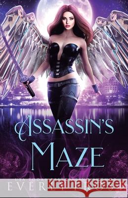 Assassin's Magic 4: Assassin's Maze Frost, Everly 9780648194835 Ever Realm Books - książka
