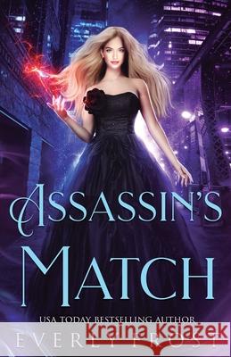 Assassin's Match Everly Frost 9780645028324 Ever Realm Books - książka