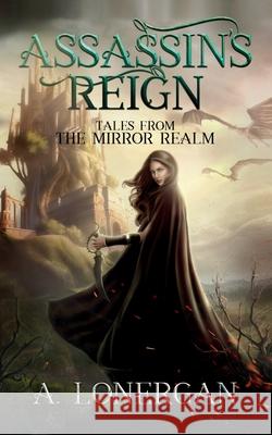 Assassin's Reign A. Lonergan 9781708111601 Independently Published - książka