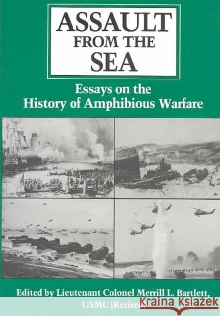 Assault from the Sea : Essays on the History of Amphibious Warfare Merrill L. Bartlett 9780870210761 US Naval Institute Press - książka