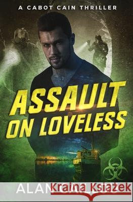 Assault on Loveless - A Cabot Cain Thriller (Book 3) Alan Caillou 9781635296723 Caliber Books - książka