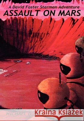 Assault on Mars Michael D. Cooper 9781403376190 Authorhouse - książka
