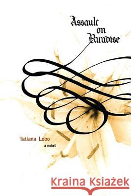 Assault on Paradise Tatiana Lobo Asa Zatz 9781880684467 Curbstone Press - książka