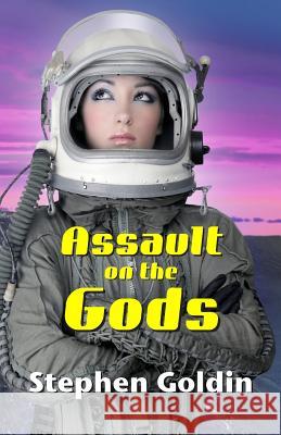 Assault on the Gods Stephen Goldin 9781478352297 Createspace - książka