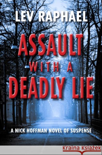 Assault with a Deadly Lie Lev Raphael 9780299302306 University of Wisconsin Press - książka