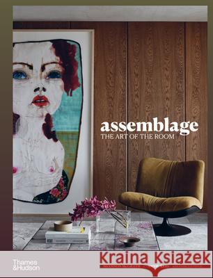 Assemblage: The Art of the Room Shannon McGrath Annie Reid 9781760764623 Thames & Hudson - książka