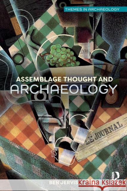 Assemblage Thought and Archaeology Ben Jervis 9781138067509 Routledge - książka